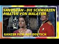 Sandokan - Die schwarzen Piraten von Malaysia | Action | Ganzer Film auf Deutsch