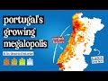 How Portugal Is Slowly Building A Megalopolis