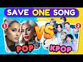 POP vs KPOP : Save One Song 🎵 | Music Quiz Challenge