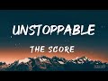 Unstoppable (The Score) lyrics