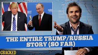 The Entire President Donald Trump/Russia Story (So Far) - SOME NEWS