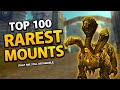 The Top 100 Rarest (Obtainable) WoW Mounts Of All Time