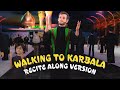 Walking to Karbala Recite Along Version | Sayed Ali Alhakeem | English Animated Latmiya/Noha