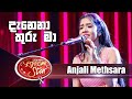දැනෙනා තුරු මා | Anjali Methsara | Derana Dream Star Season 10 ( Top 05 )