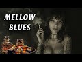 Mellow Blues - Dynamic Fusion of Blues and Rock Energizing the Soul | Electric Blues Fusion