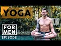 Yoga for Men | Episode 1