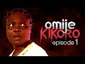 OMIJE KIKORO - Episode 1 || By EVOM Films Inc. || Movie Written & Directed by 'Shola Mike Agboola