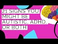 21 Signs You're Autistic, ADHD, or BOTH | Neurodivergent Magic