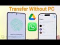 Transfer Whatsapp Messages from Android to iPhone Using Google Drive Without PC