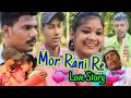 Mor Rani Re (💞 Heart Touching Love Story 💞)2021 Adivasi Short Film./Paresh Gowala/Shumpi Gowala/Ajoy