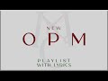 New OPM Playlist with Lyrics ( Arthur Miguel, Adie, Juan Karlos, Ben&Ben, NOBITA, Shiro Lim, Maki)