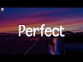 Ed Sheeran ~ Perfect (Lyrics)