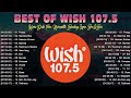 Best Of Wish 107.5 Songs Playlist 2024 | The Most Listened Song 2024 On Wish 107.5 | TOP WISH 107.5