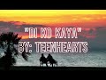 "Di Ko Kaya"  Karaoke by Teenhearts