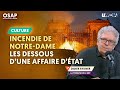 INCENDIE DE NOTRE-DAME DE PARIS : LES DESSOUS D'UNE AFFAIRE D’ÉTAT | DIDIER RYKNER, JULIEN THÉRY