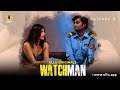Malkin Ne Pada Watchman Ka Khat | Watchman | Episode - 02 | Ullu Originals | Subscribe Ullu App