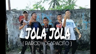 PARODI DESPACITO (JOLA JOLA) BY MIX PROJECT