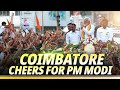 Incredible support for PM Modi during Coimbatore roadshow