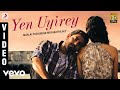 Maalai Pozhudhin Mayakathilaey - Yen Uyirey Video | Aari, Shubha | Achu