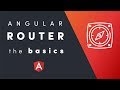 Angular Router - The Basics and Beyond
