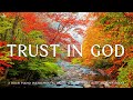 Trust In God: Instrumental Worship & Prayer Music With Scriptures & Autumn🍁Divine Melodies