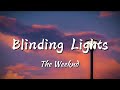 The Weeknd - Blinding Lights | (Lyrics)