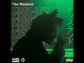 Leave You Alone - The Weeknd (Kissland Version)