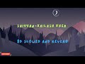 saiyyan - Kailash kher||8d slowed and reverb||use headphones for better experiences|@subscribe