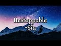Unstoppable / Sia / lyrics / motivational song