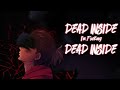 DIT-WAY DEAD INSIDE ( LYRIC VIDEO )