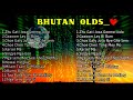 Relaxing Songs for Beds| Old Bhutanese songs Ever 🎵🎧| love and romantic songs.#part2