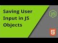 Saving User Input in JS Objects