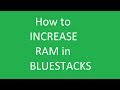How to increase RAM in Bluestacks and make it FASTER