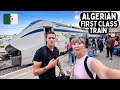First Class $8 Algerian Train 🇩🇿 Algiers To ORAN (luxury) وهران
