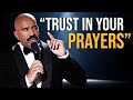 Trust In Your Prayers - Steve Harvey Motivation