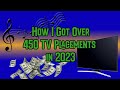 How I Got Over 450 TV Placements in 2023 (Sync Licensing)