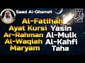 Surah Al Fatihah (Ayat Kursi) Yasin,Ar Rahman,Al Waqiah,Al Mulk,Al Kahfi,Maryam,Taha, Saad Al Ghamdi