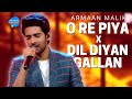 O Re Piya & Dil Diyan Gallan | Medley | Armaan Malik | Unacademy Unwind With MTV