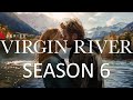 VIRGIN RIVER Season 6 News That Will Shock The Fans