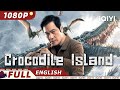 【ENG SUB】Crocodile Island | Action, Adventure, Drama | Chinese Movie 2024 | iQIYI Movie English