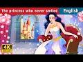The Princess Who Never smiled Story | Stories for Teenagers | @EnglishFairyTales