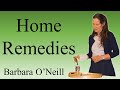 Home Remedies - Barbara O'Neill