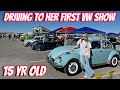 15 Year Old Drives To Her First Car Show! Bug-a-Paluza