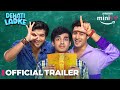 Dehati Ladke - Official Trailer | Shine Pandey, Aasif Khan & Kusha Kapila | 15 Dec | Amazon miniTV