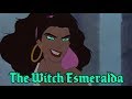 The Witch Esmeralda - Hunchback of Notre Dame recut