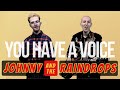 'You have a voice' | Johnny & the Raindrops | Let's hear it! | Signing & lyric video