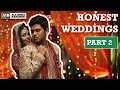 AIB : Honest Indian Weddings (Part 2)
