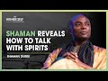 Shaman Durek Reveals How to Talk with Spirits and Live an Abundant Life | The Higher Self #125