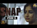 Snap ll Episode 16 || ස්නැප් II 21st March 2021