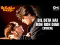 Dil Deta Hai Ro Ro Duhai - Lyrical| Pooja B, Rahul R, Pooja B | Alka Y | Phir Teri Kahani Yaad Aayee